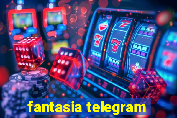 fantasia telegram